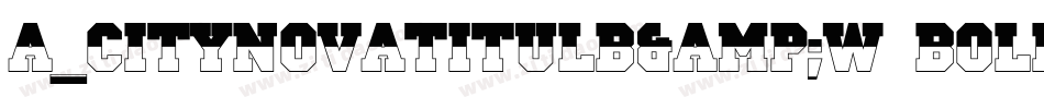 a_CityNovaTitulB&W Bold字体转换